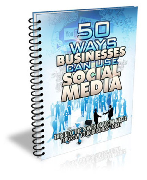 Product picture 50 Ways Businesses Can Use Social Media - eBook with MRR
